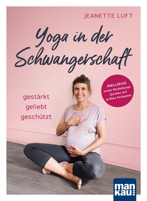 Yoga in der Schwangerschaft. Gestarkt - geliebt - geschutzt, m. 1 Beilage (Paperback)