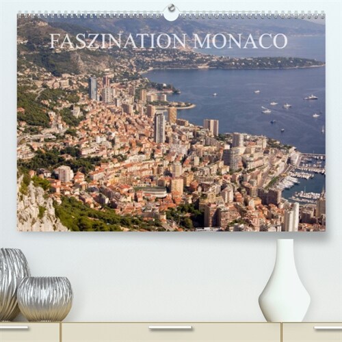 Faszination Monaco (Premium, hochwertiger DIN A2 Wandkalender 2023, Kunstdruck in Hochglanz) (Calendar)