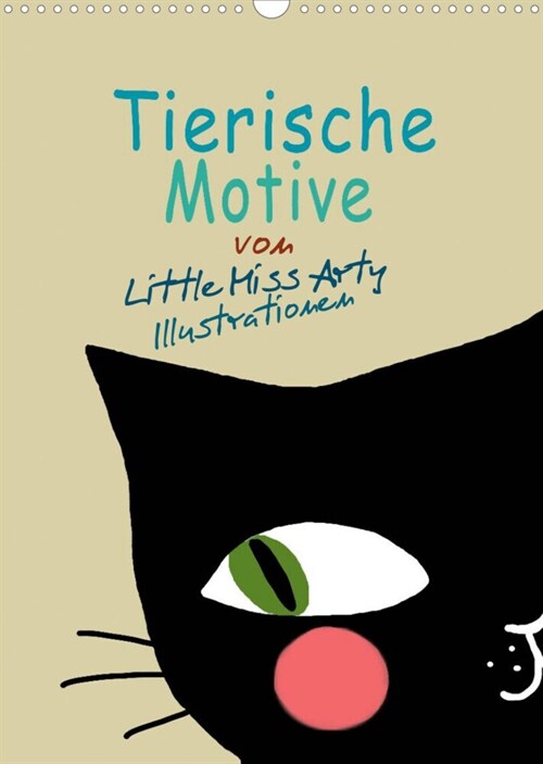 Tierische Motive von Little Miss Arty Illustrationen (Wandkalender 2023 DIN A3 hoch) (Calendar)