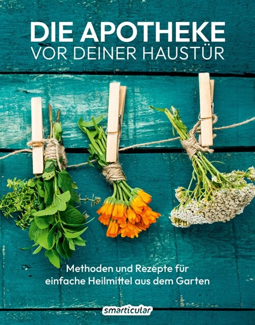 Die Apotheke vor deiner Haustur (Hardcover)