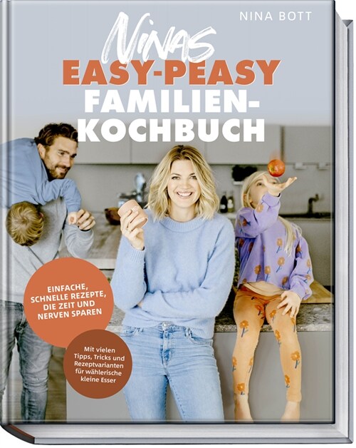 Ninas easy-peasy Familienkochbuch (Hardcover)