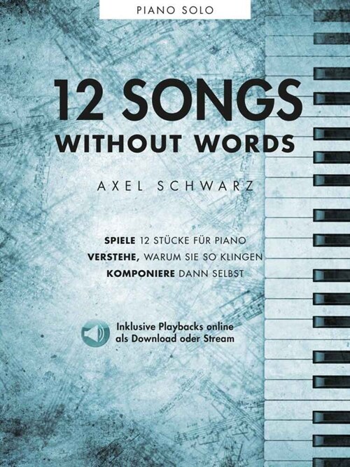 Axel Schwarz: 12 Songs Without Words (Sheet Music)