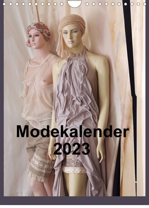 Modekalender 2023 (Wandkalender 2023 DIN A4 hoch) (Calendar)