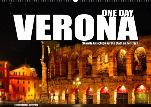 ONE DAY VERONA (Wandkalender 2023 DIN A2 quer) (Calendar)