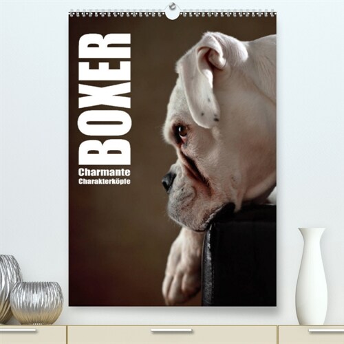 Boxer - Charmante Charakterkopfe (Premium, hochwertiger DIN A2 Wandkalender 2023, Kunstdruck in Hochglanz) (Calendar)