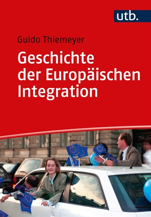 Geschichte der Europaischen Integration (Paperback)