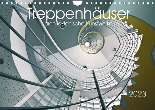 Treppenhauser  architektonische Kunstwerke (Wandkalender 2023 DIN A4 quer) (Calendar)