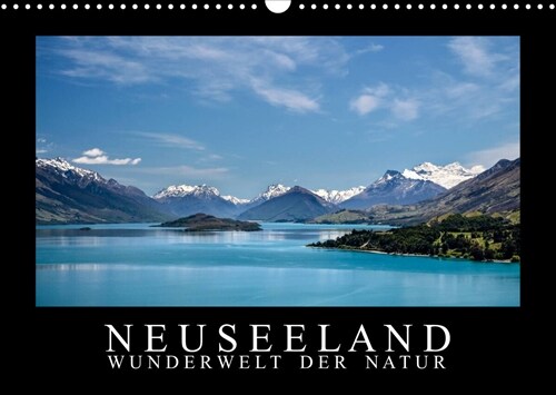 Neuseeland - Wunderwelt der Natur (Wandkalender 2023 DIN A3 quer) (Calendar)