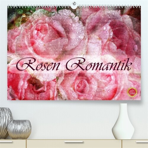 Rosen RomantikAT-Version  (Premium, hochwertiger DIN A2 Wandkalender 2023, Kunstdruck in Hochglanz) (Calendar)