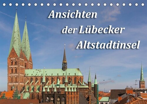 Ansichten der Lubecker Altstadtinsel (Tischkalender 2023 DIN A5 quer) (Calendar)