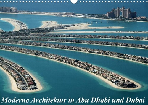 Moderne Architektur in Abu Dhabi und Dubai (Wandkalender 2023 DIN A3 quer) (Calendar)