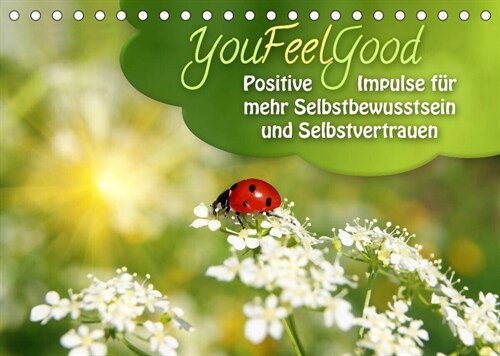 YouFeelGood - Positive Impulse fur mehr Selbstbewusstsein und Selbstvertrauen (Tischkalender 2023 DIN A5 quer) (Calendar)