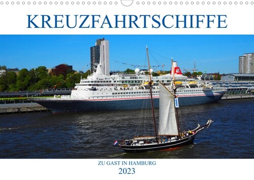 Kreuzfahrtschiffe zu Gast in Hamburg (Wandkalender 2023 DIN A3 quer) (Calendar)