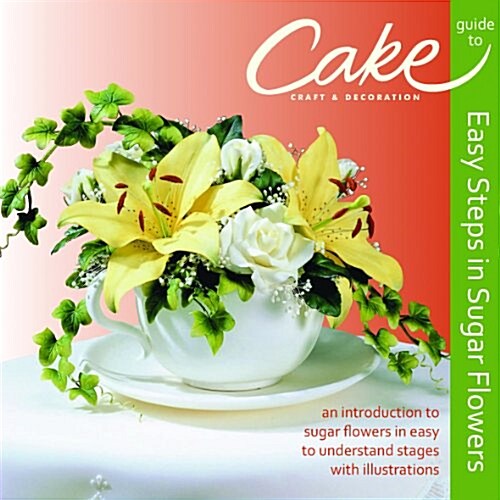 Easy Steps In Sugar Flowers (Paperback)