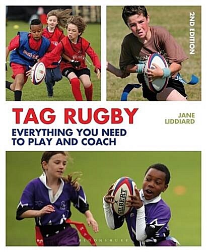 Tag Rugby : Everything You Need to Know to Play and Coach (Paperback, 2 Revised edition)