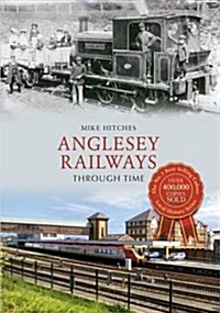 Anglesey Railways Through Time (Paperback)