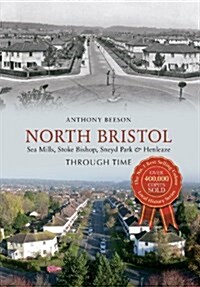 North Bristol Seamills, Stoke Bishop, Sneyd Park & Henleaze Through Time (Paperback)