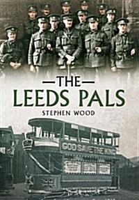 The Leeds Pals (Paperback)