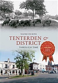 Tenterden & District Through Time (Paperback)