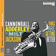 [수입] Cannonball Adderley With Milt Jackson - Things Are Getting Better [Remastered]