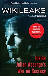 WikiLeaks : Inside Julian Assanges War on Secrecy (Paperback)