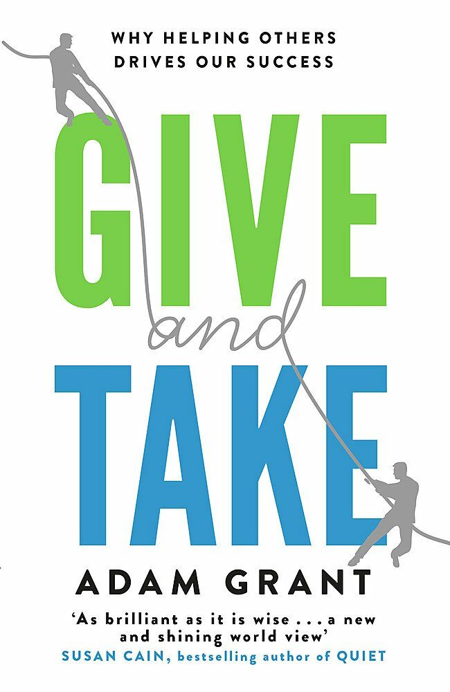 Give and Take : Why Helping Others Drives Our Success (Paperback)