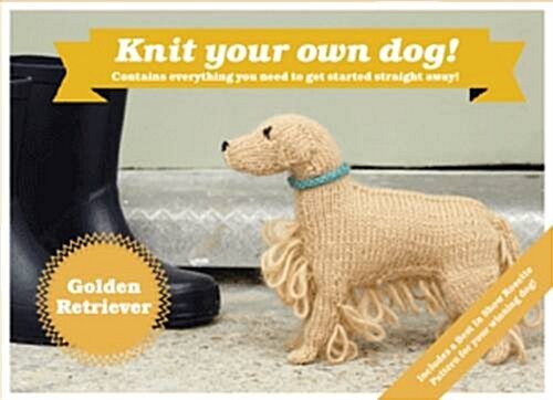 Best in Show: Golden Retriever Kit : Knit Your Own Dog (Kit)