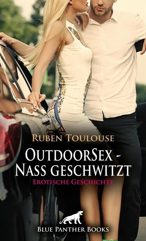 OutdoorSex -  Nass geschwitzt | Erotische Geschichte + 2 weitere Geschichten (Paperback)