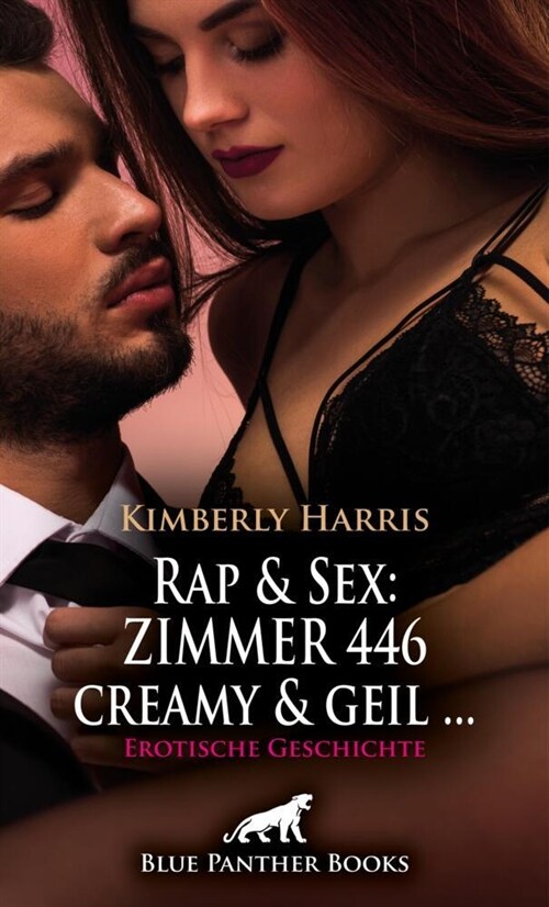 Rap & Sex: ZIMMER 446 creamy und geil ... | Erotische Geschichte + 4 weitere Geschichten (Paperback)