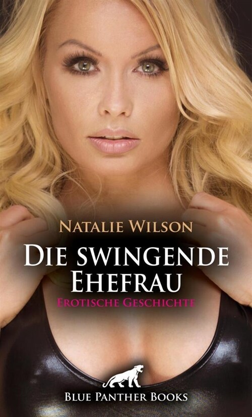 Die swingende Ehefrau | Erotische Geschichte + 1 weitere Geschichte (Paperback)