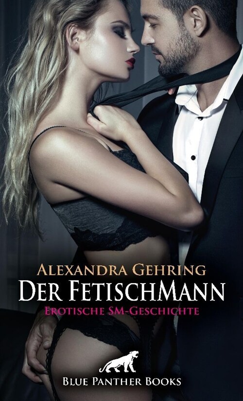 Der FetischMann | Erotische SM-Geschichte + 1 weitere Geschichte (Paperback)