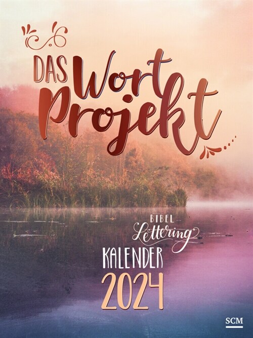 Das WortProjekt: Der Bibel-Lettering-Kalender 2024 (Calendar)