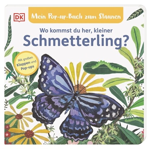 Mein Pop-up-Buch zum Staunen. Wo kommst du her, kleiner Schmetterling (Board Book)