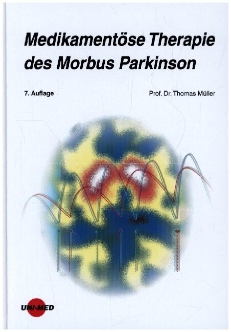 Medikamentose Therapie des Morbus Parkinson (Hardcover)