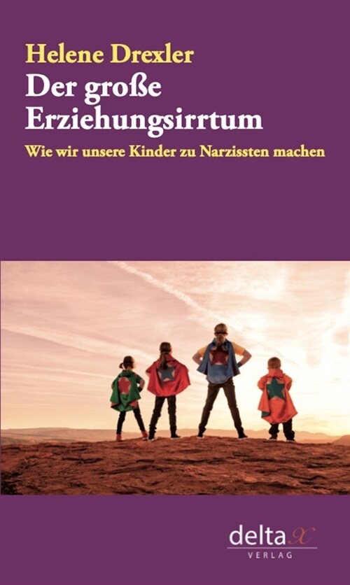 Der große Erziehungsirrtum (Hardcover)