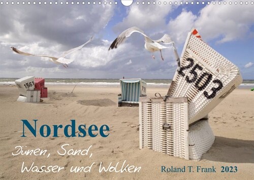 Nordsee - Dunen, Sand, Wasser und Wolken (Wandkalender 2023 DIN A3 quer) (Calendar)