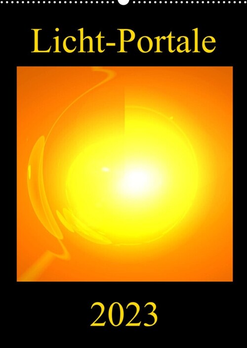 Licht-Portale (Wandkalender 2023 DIN A2 hoch) (Calendar)