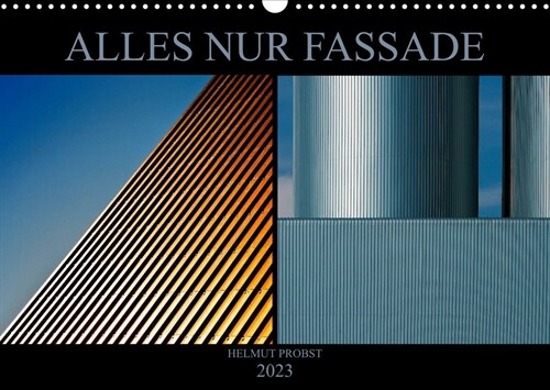 Alles nur Fassade (Wandkalender 2023 DIN A3 quer) (Calendar)