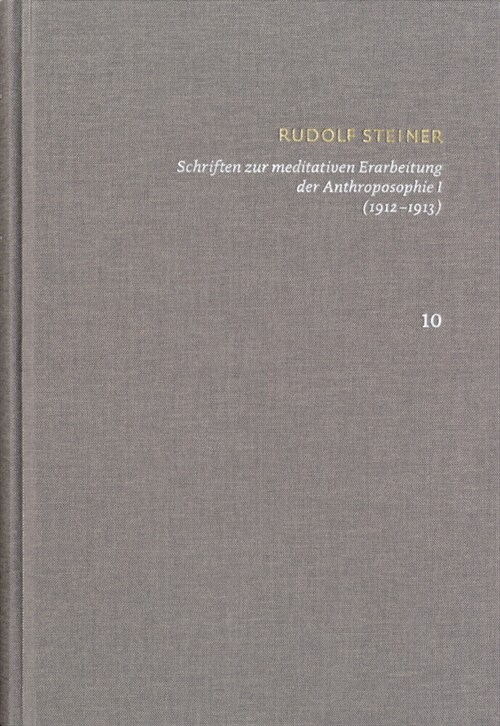 Schriften zur meditativen Erarbeitung der Anthroposophie I (1912-1913) (Hardcover)