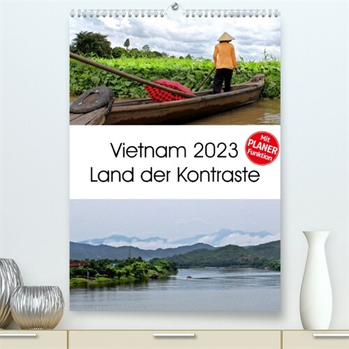 Vietnam 2023 Land der Kontraste (Premium, hochwertiger DIN A2 Wandkalender 2023, Kunstdruck in Hochglanz) (Calendar)