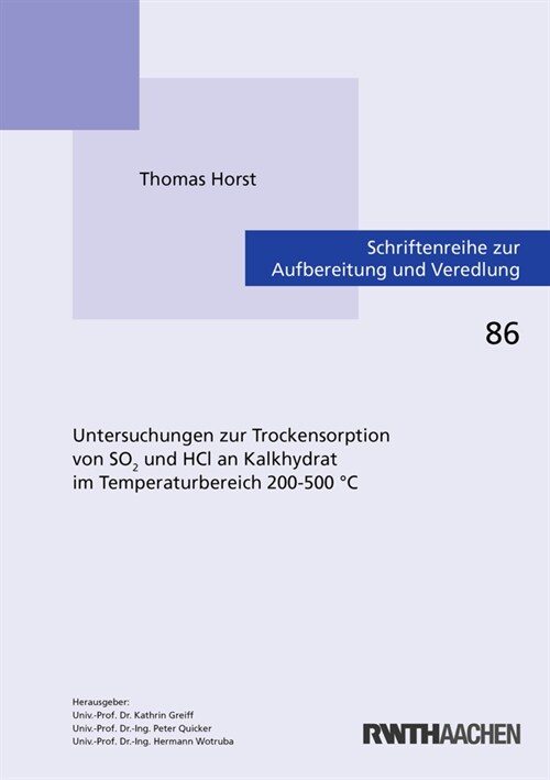 Untersuchungen zur Trockensorption von SO2 und HCl an Kalkhydrat im Temperaturbereich 200-500 °C (Paperback)