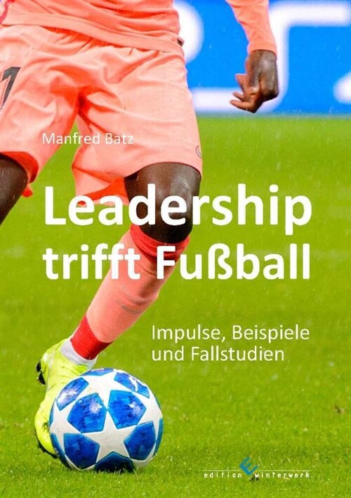 Leadership trifft Fußball (Paperback)