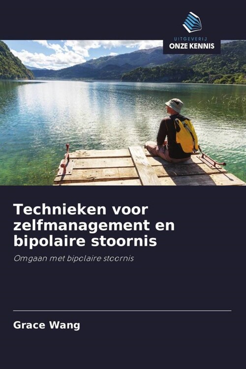 Technieken voor zelfmanagement en bipolaire stoornis (Paperback)