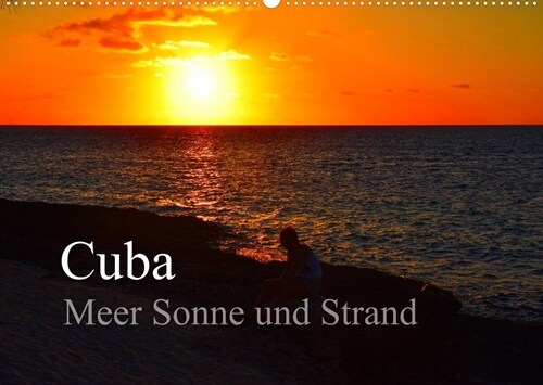 Cuba Meer Sonne und Strand (Wandkalender 2023 DIN A2 quer) (Calendar)