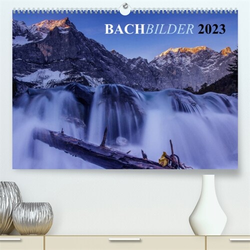 Bachbilder (Premium, hochwertiger DIN A2 Wandkalender 2023, Kunstdruck in Hochglanz) (Calendar)