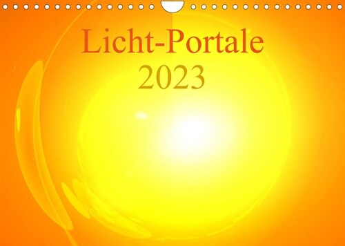 Licht-Portale 2023 (Wandkalender 2023 DIN A4 quer) (Calendar)