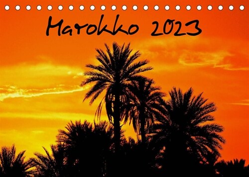 Marokko  2023 (Tischkalender 2023 DIN A5 quer) (Calendar)