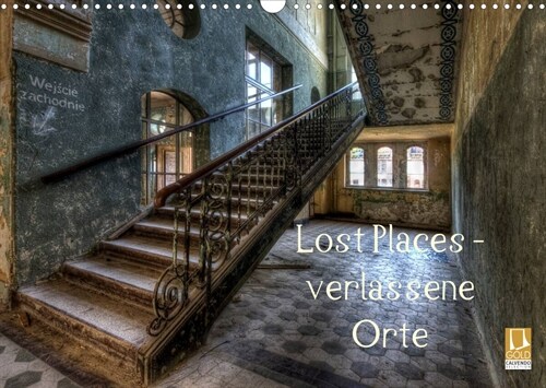 Lost Places - Verlassene Orte (Wandkalender 2023 DIN A3 quer) (Calendar)