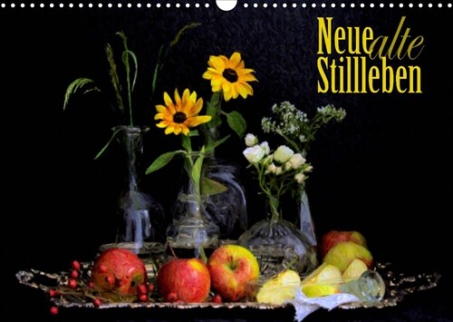 Neue alte StilllebenAT-Version  (Wandkalender 2023 DIN A3 quer) (Calendar)