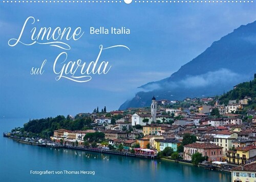 Limone sul Garda - Bella Italia (Wandkalender 2023 DIN A2 quer) (Calendar)